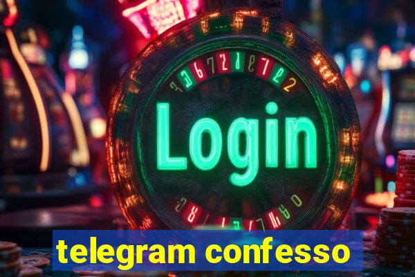 telegram confesso